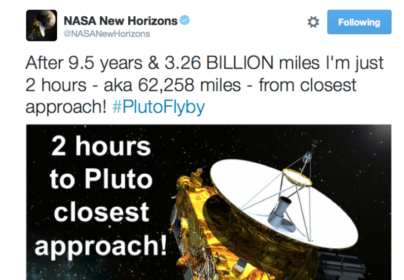 Image of tweet sent by New Horizons when it was 2 hours from #PlutoFlyBy.