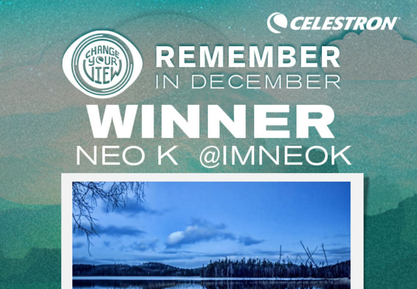 Graphic showing the winner of the final "Remember in December" for the "Change Your View with Celestron and StarTalk Radio" photo contest.