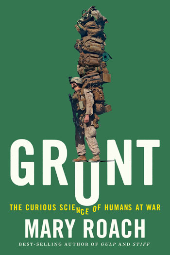 The cover of Mary Roach's book, "Grunt: The Curious Science of Humans at War."