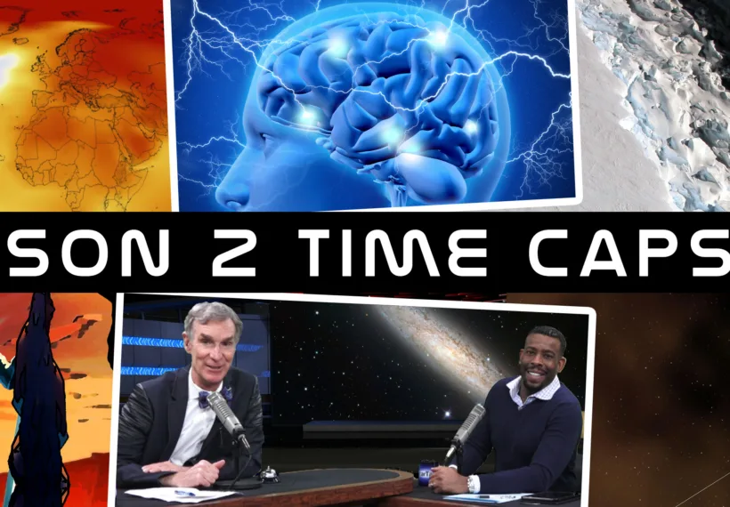 Images from the StarTalk All-Stars Season 2 Time Capsule, via NASA/NOAA (temperature map); kirstypargeter/iStock (human brain); NASA/John Sonntag (Larsen C ice shelf); NASA/JPL-Caltech (Voyager); Ben Ratner (Bill Nye and Chuck Nice); NASA (Mars travel poster).